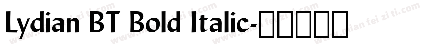 Lydian BT Bold Italic字体转换